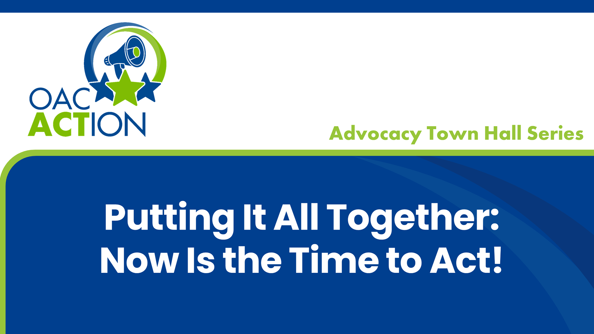 Putting It All Together: Now Is the Time to Act!