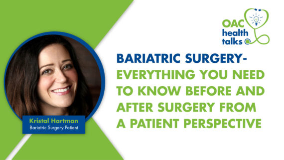 OAC Health Talks: Everything You Need to Know Before and After Bariatric Surgery (From a Patient)
